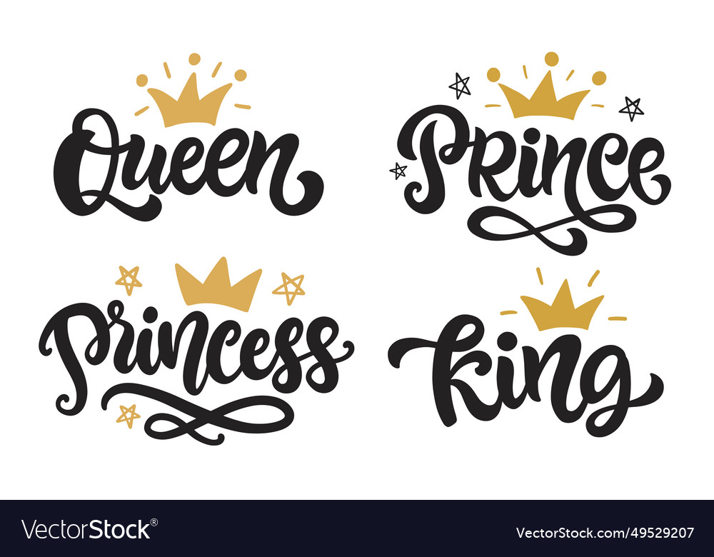 Queen king princess and prince hand lettering Vector Image