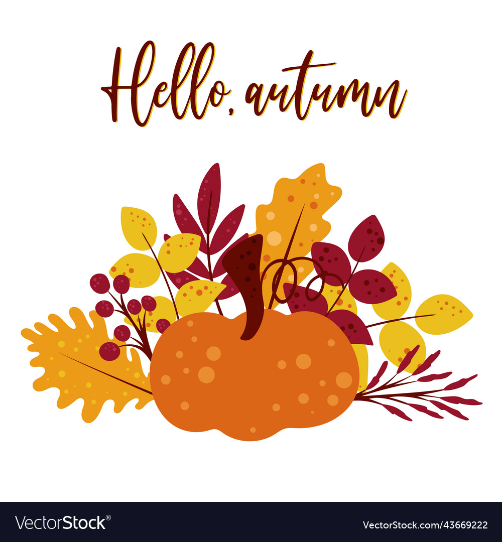 Hello autumn greeting card with pumpkin foliage Vector Image