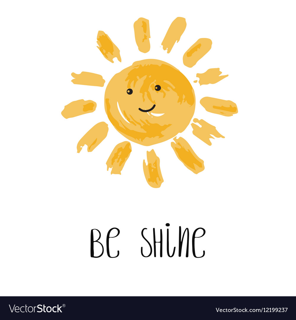 Be shine fun quote Royalty Free Vector Image - VectorStock