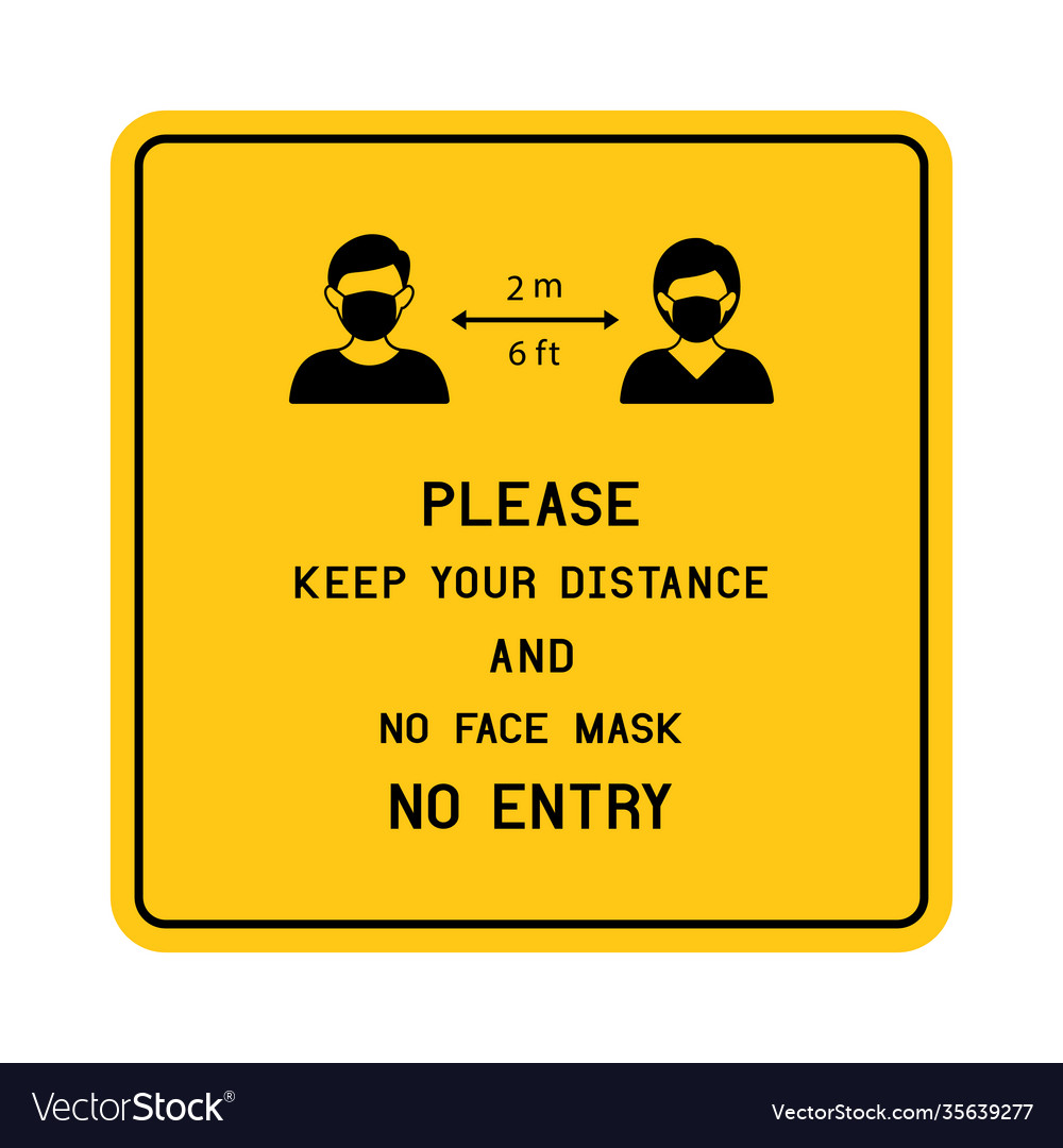 Please keep your distance and no face mask