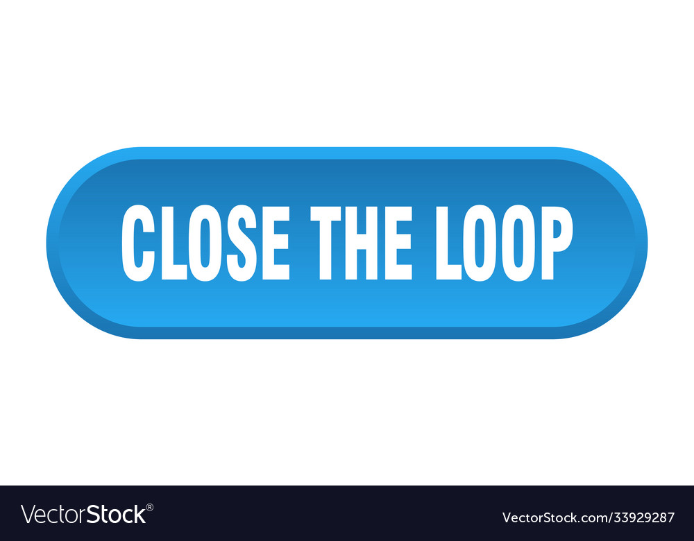 Close loop button rounded sign on white