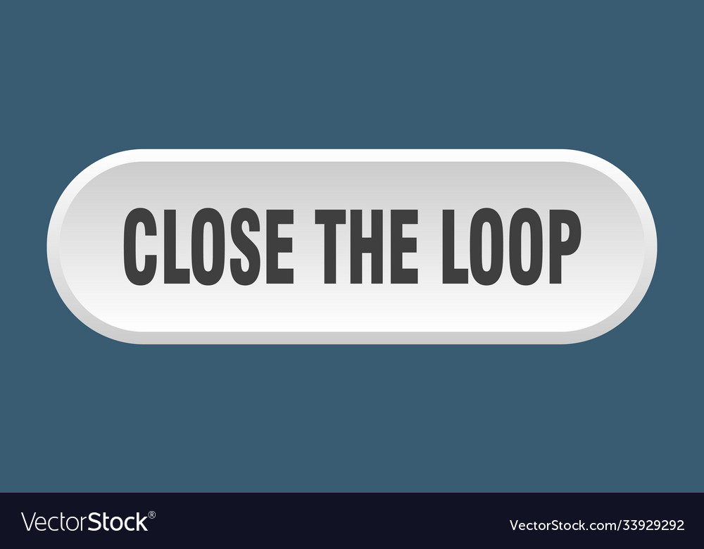 Close loop button rounded sign on white