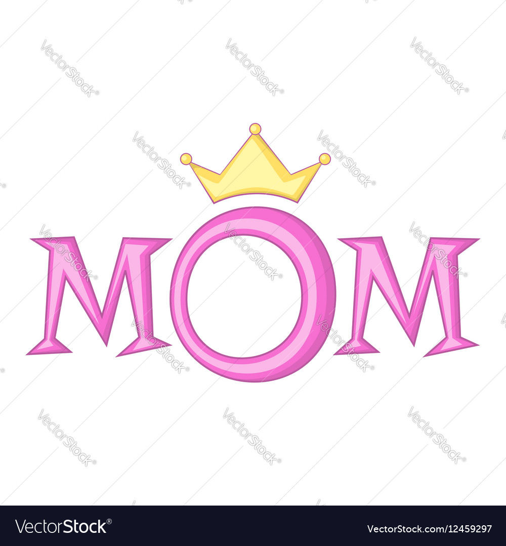 Lettering mom with crown icon cartoon style Vector Image