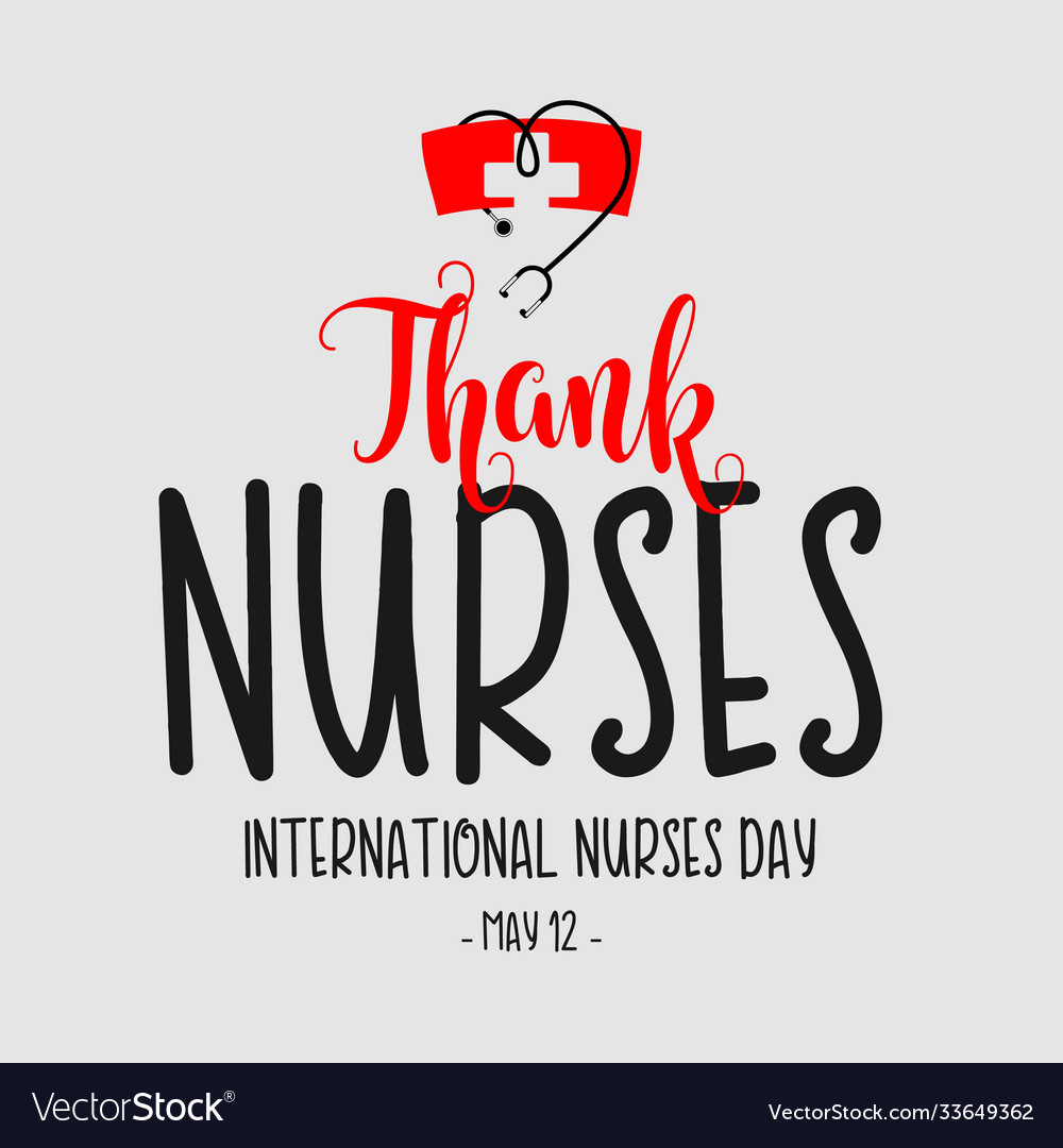 Thank nurses international nurses day template Vector Image