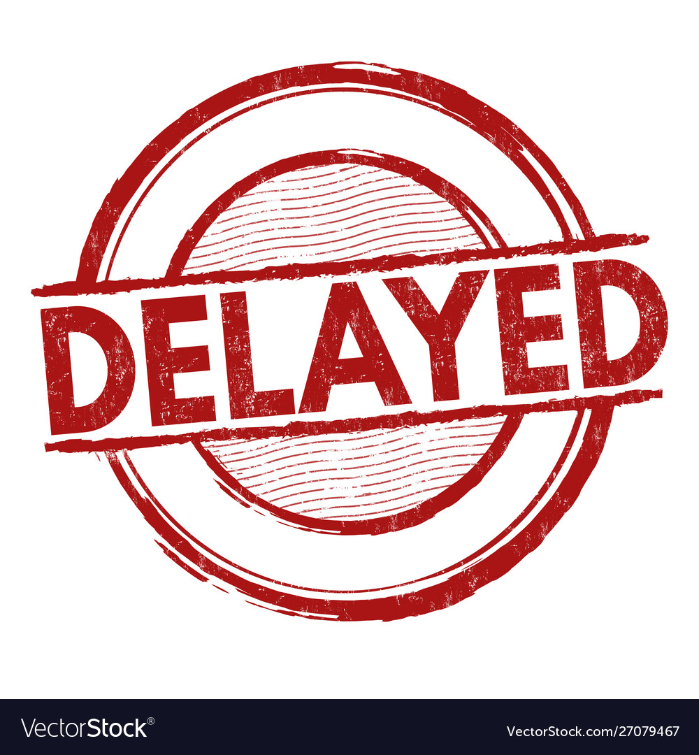 Delayed Stamp or Seal