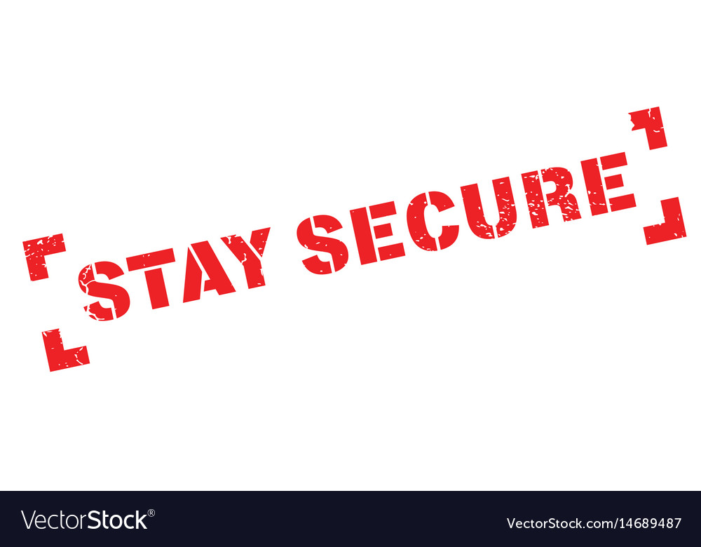 Stay secure rubber stamp