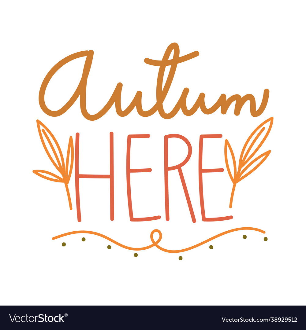 Autumn here handmade lettering Royalty Free Vector Image