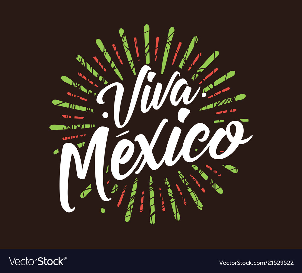 Viva mexico independence day of 16 Royalty Free Vector Image