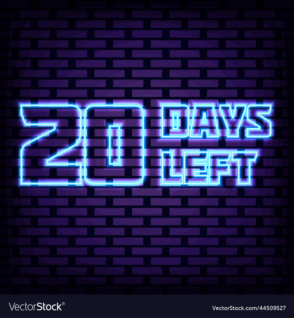 20 days left neon signboards script light vector image 20 days left neon signboards script light