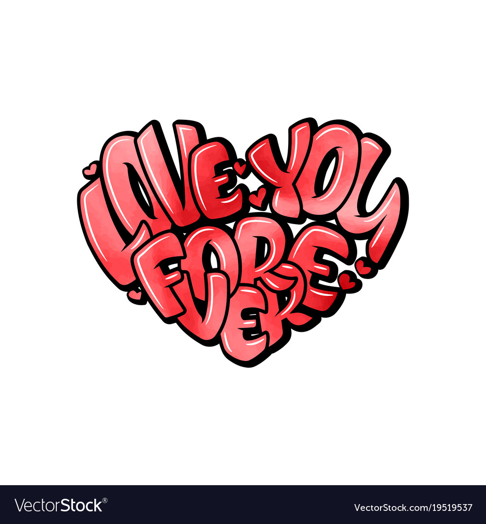 Big heart with lettering - love you forever Vector Image