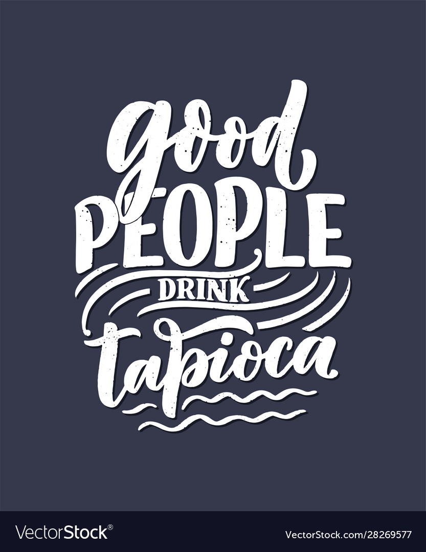 Tapioca Drink Quote - Refreshing & Fun