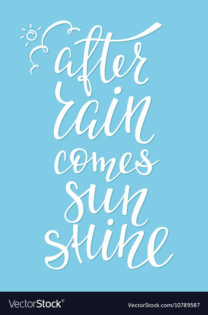 After Rain Comes Sunshine Quote Typography Vector Image