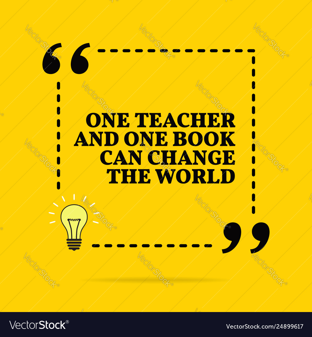 Inspirational motivational quote one teacher and Vector Image