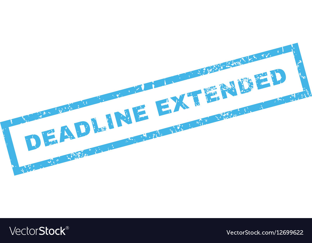 Deadline extended rubber stamp