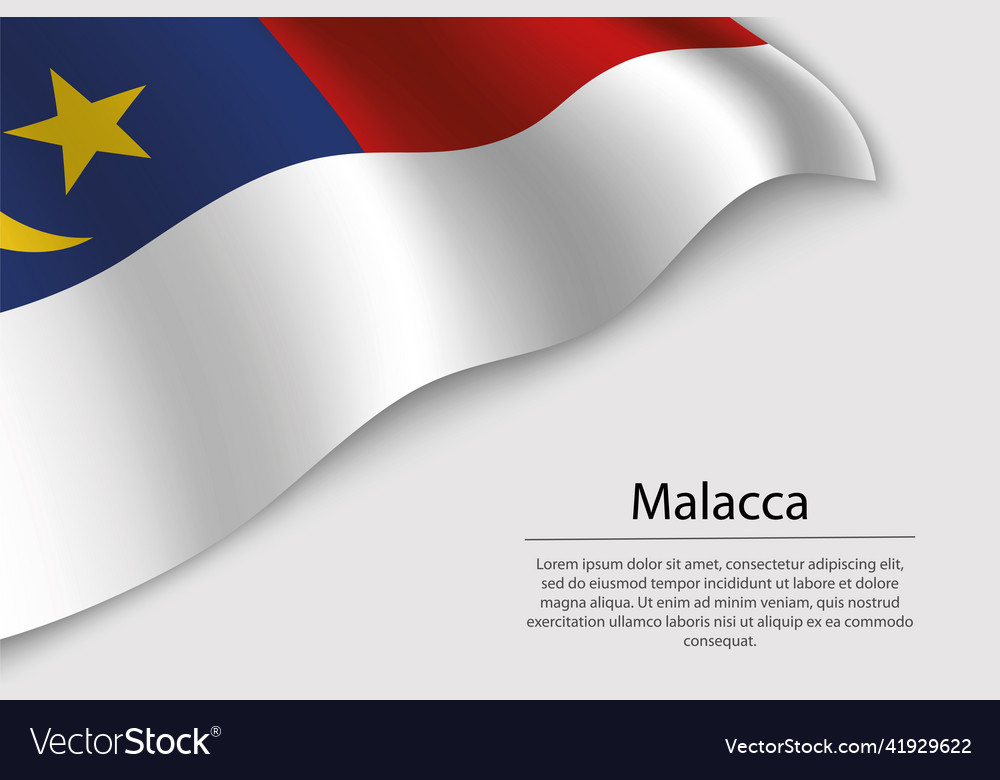 Wave flag of malacca is a region of malaysia Vector Image