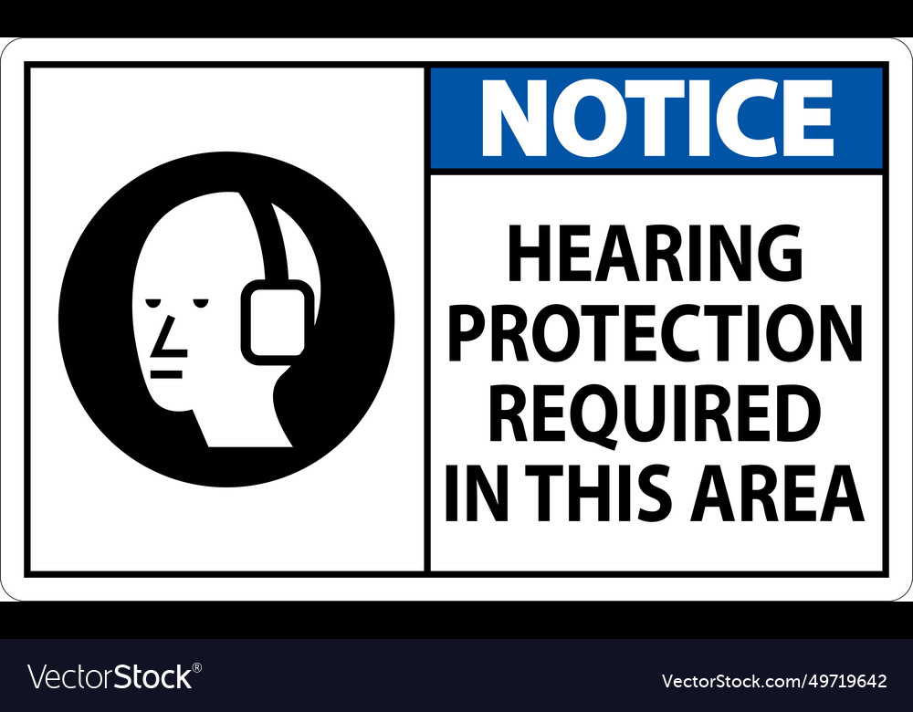 Notice Sign Hearing Protection Required Royalty Free Vector