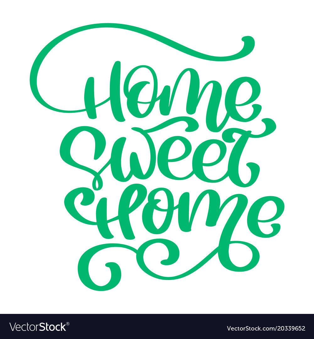 Green calligraphic quote home sweet text