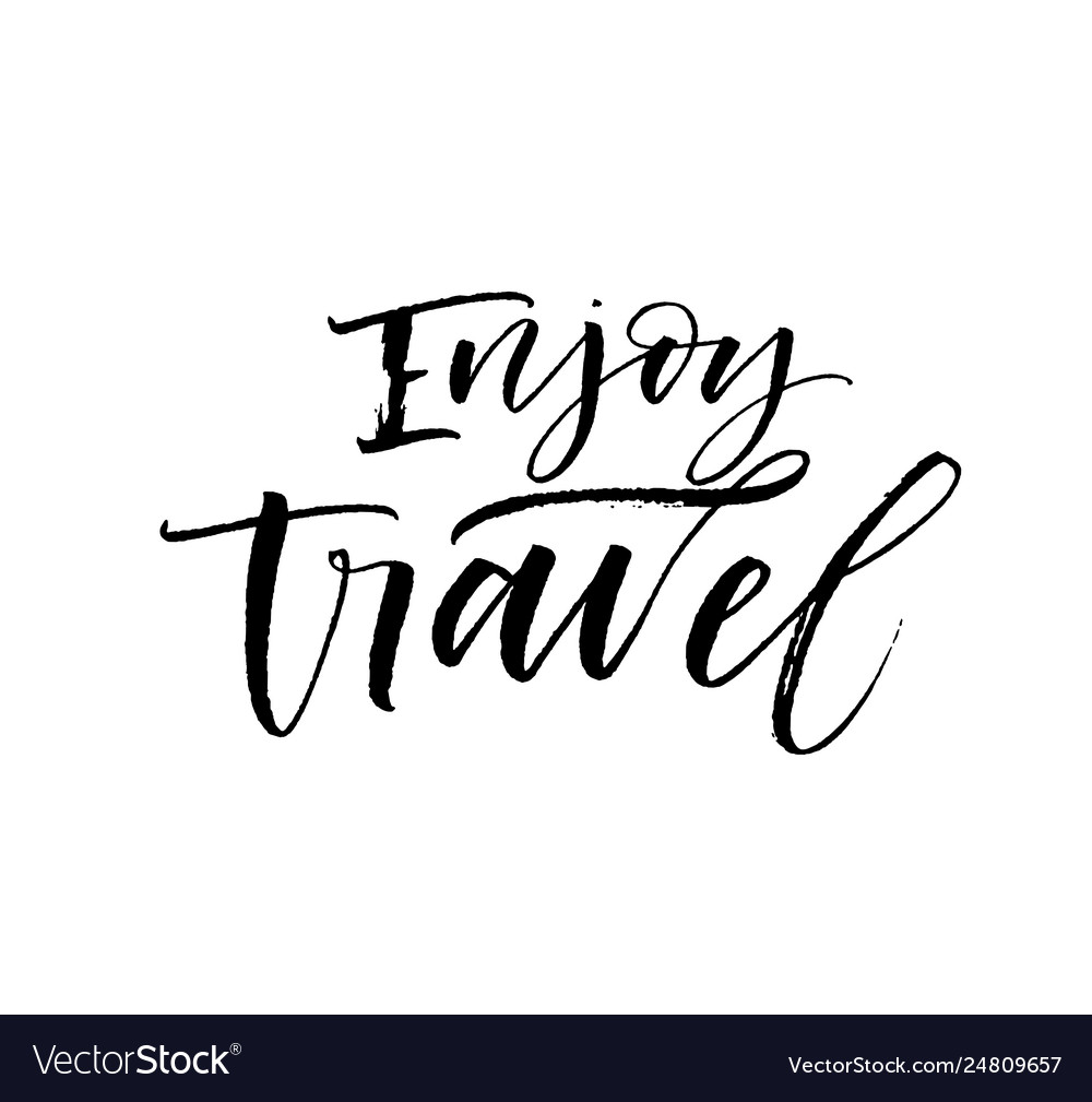 Enjoy Travel Phrase Modern Calligraphy Royalty Free Vector