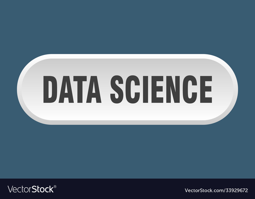 Data science button rounded sign on white