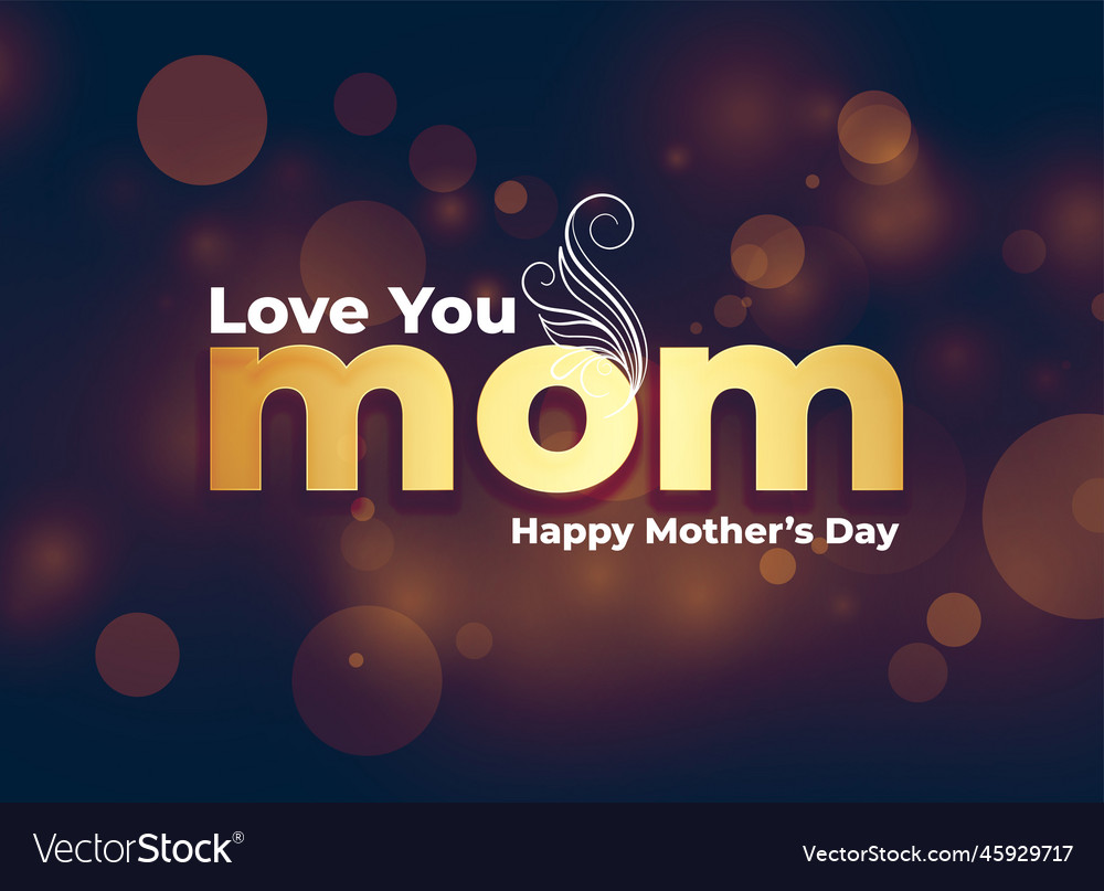 Love You Mom Message For Happy Mothers Day Vector Image