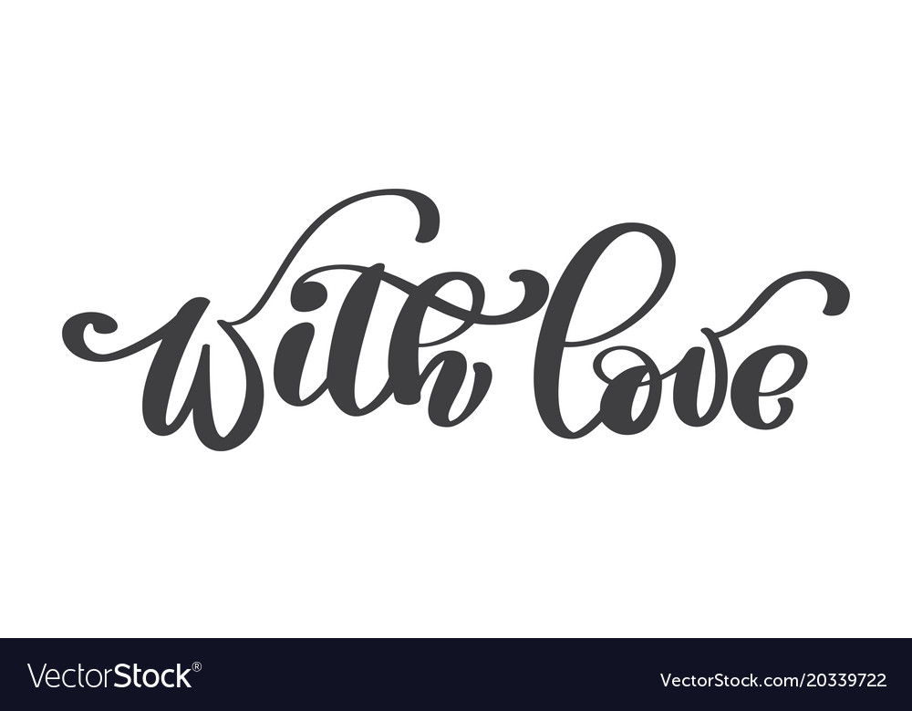 With love hand lettering handmade calligraphy Vector Image