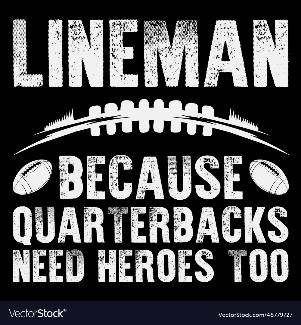 Lineman weil Quarterbacks brauchen Helden lustige Teenager