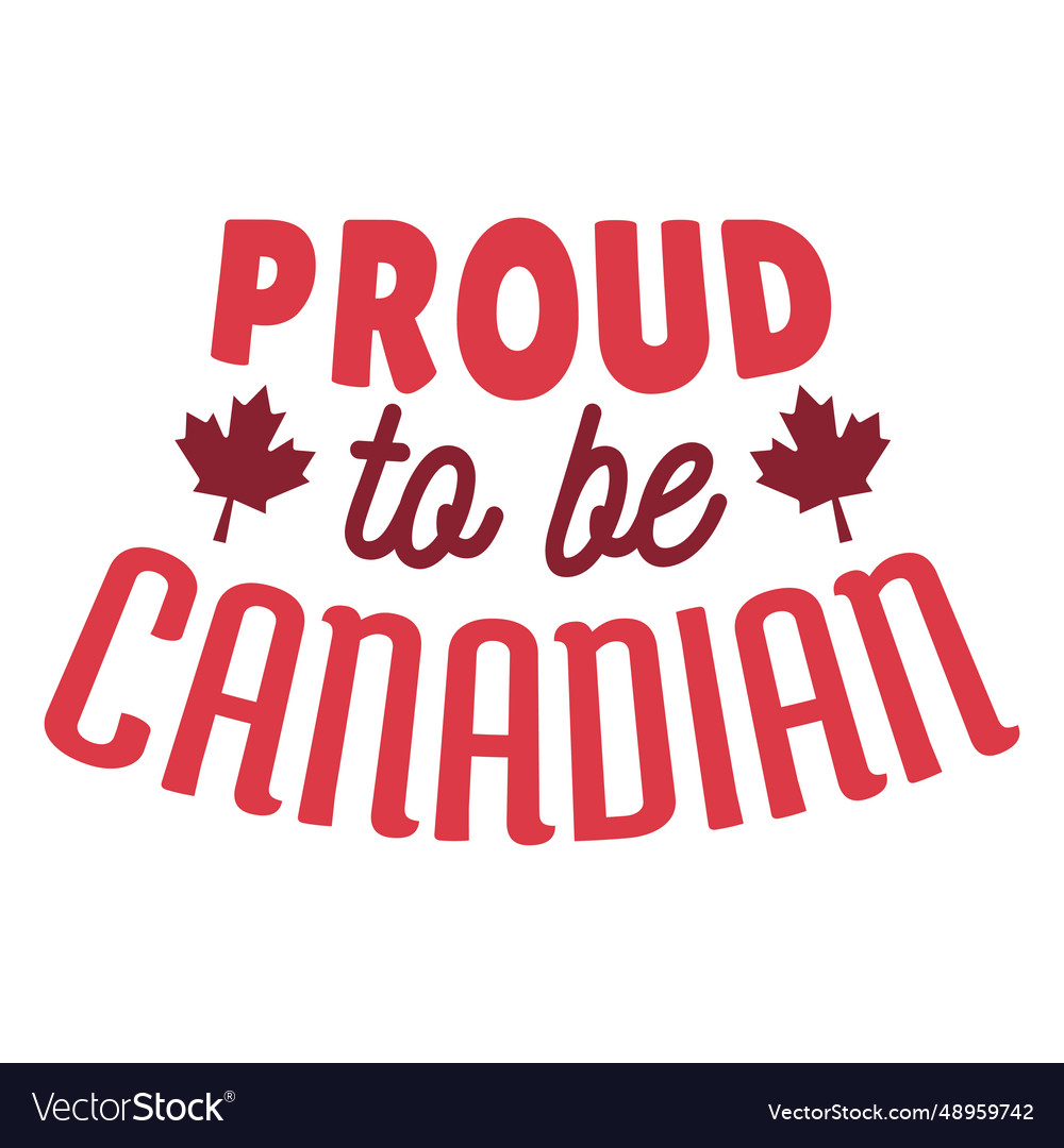 Proud to be canadian leaf maple badge sticker Vector Image