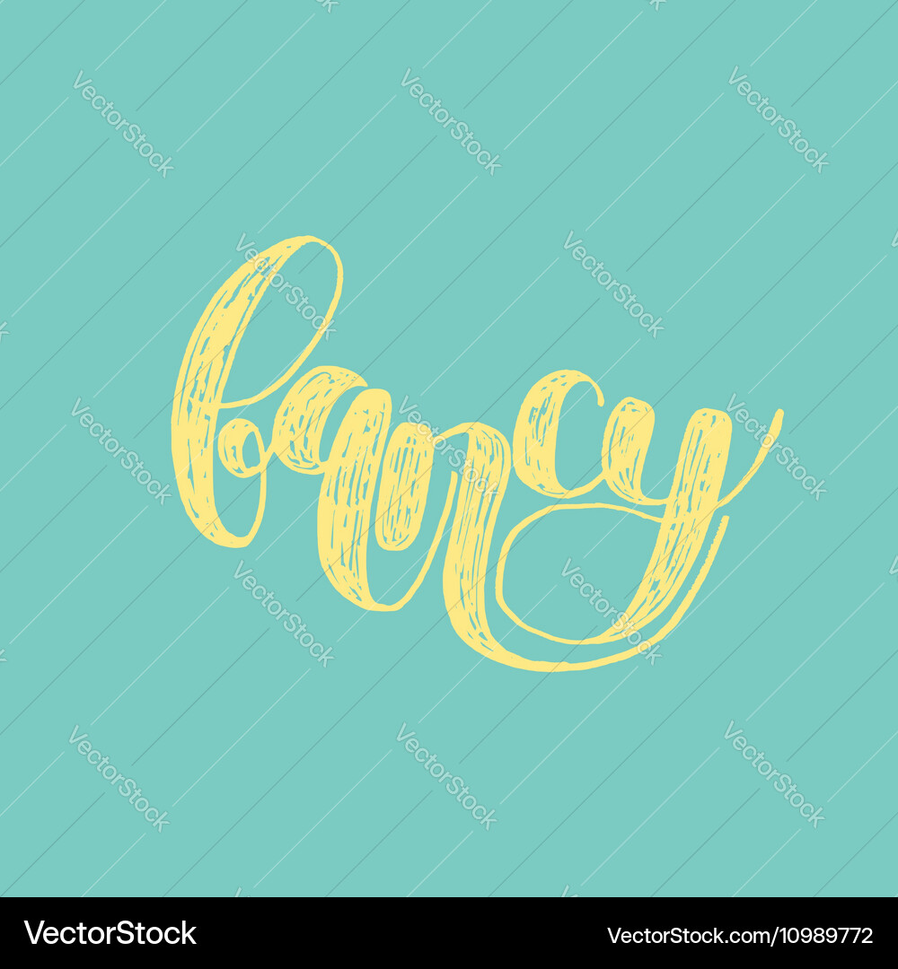 Fancy brush lettering Royalty Free Vector Image