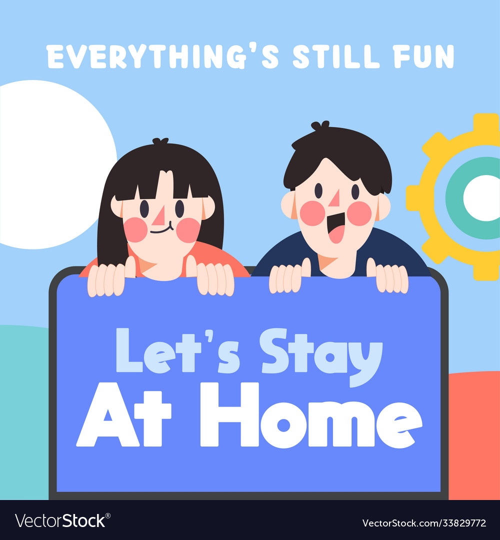 Lets stay at home kids 3 edition corona covid-19 vector image Lets stay at home kids 3 edition corona covid-19