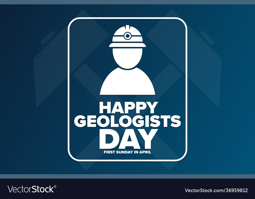 Happy geologists day first sunday in april vector image Happy geologists day first sunday in april