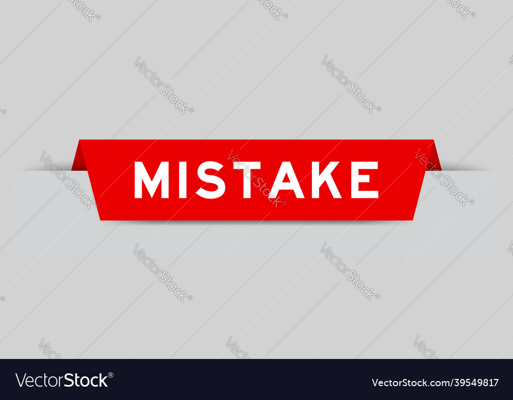 Red color inserted label with word mistake