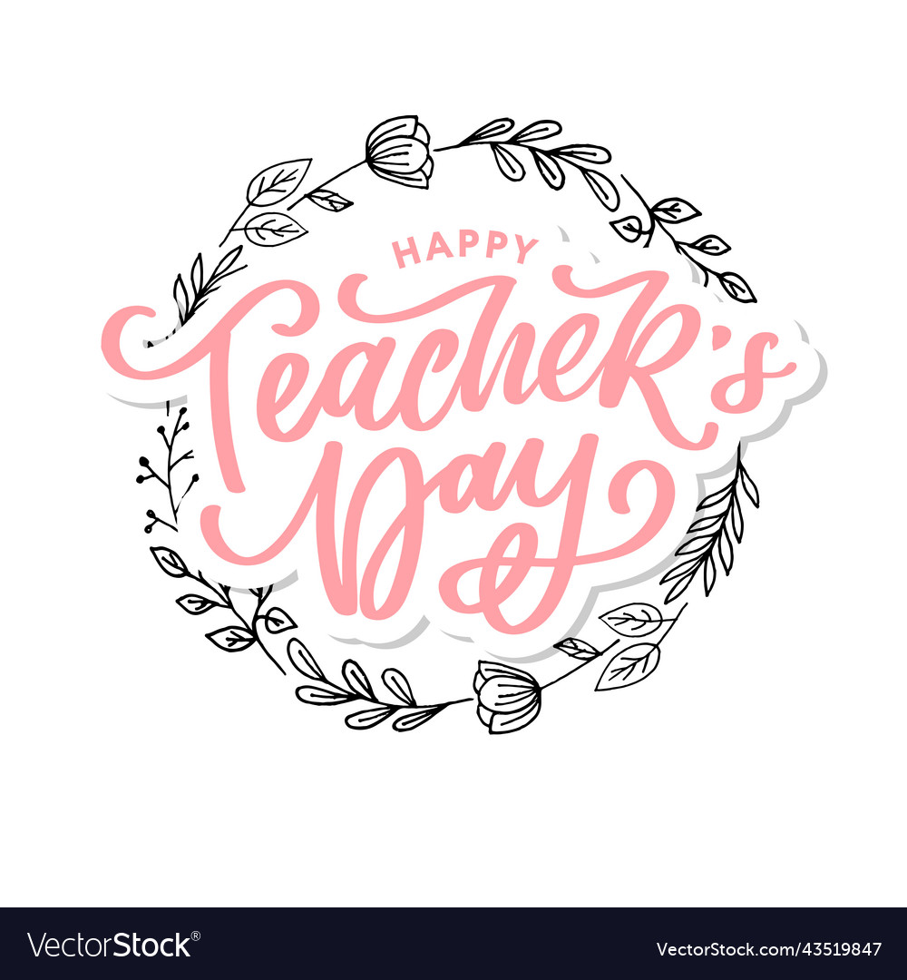 Handlettering happy teachers day great holiday Vector Image