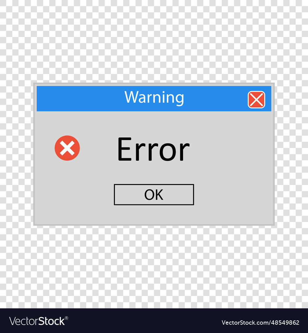Error message system window operating vector image Error message system window operating