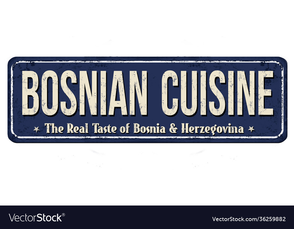 Bosnian cuisine vintage rusty metal sign