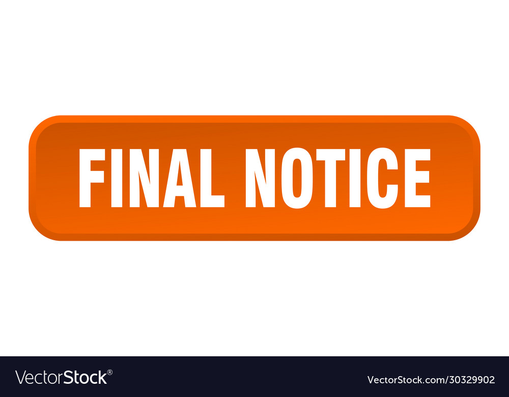 Final notice button square 3d push