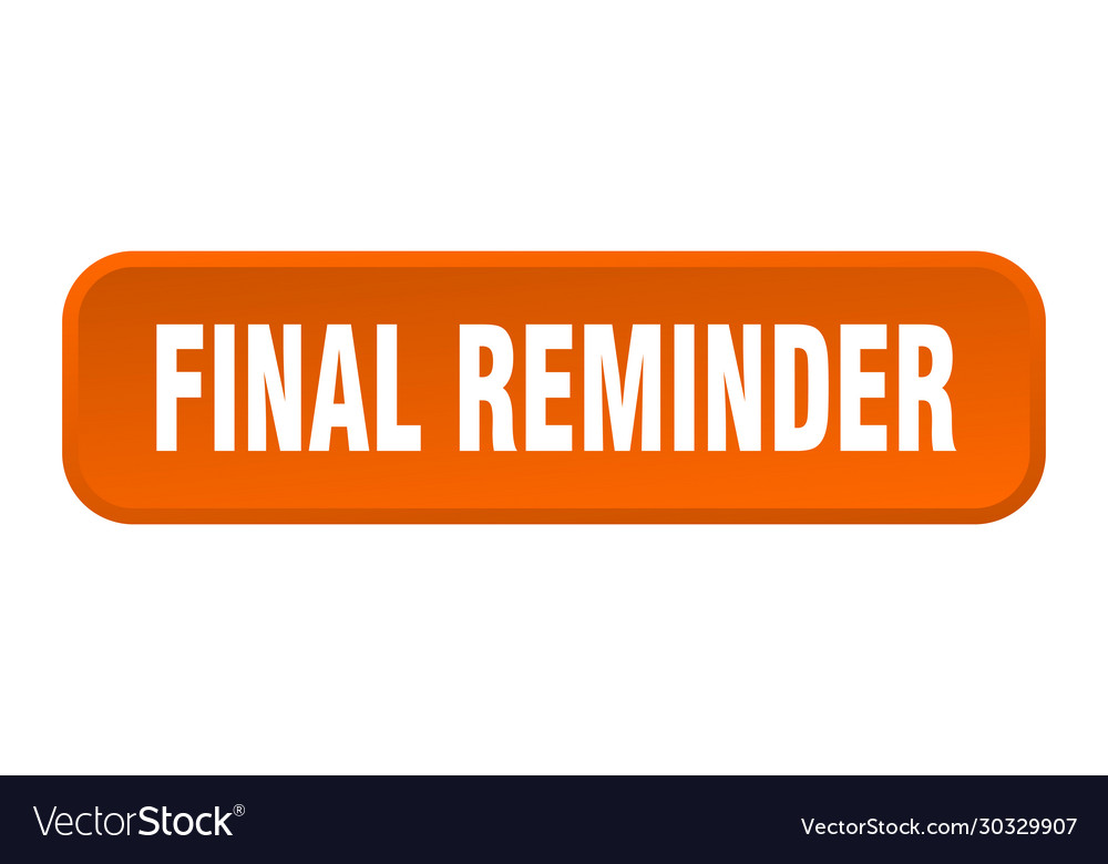 Final reminder button square 3d