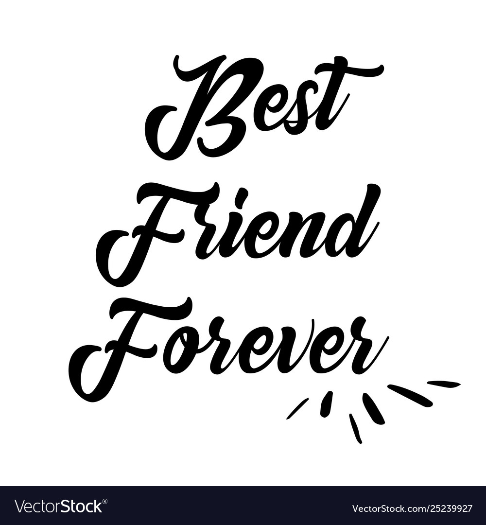 Best friend forever card lettering motivation Vector Image