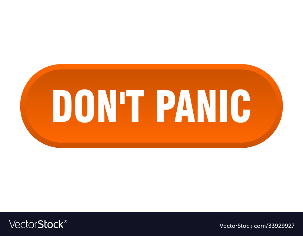 Dont panic button rounded sign on white background