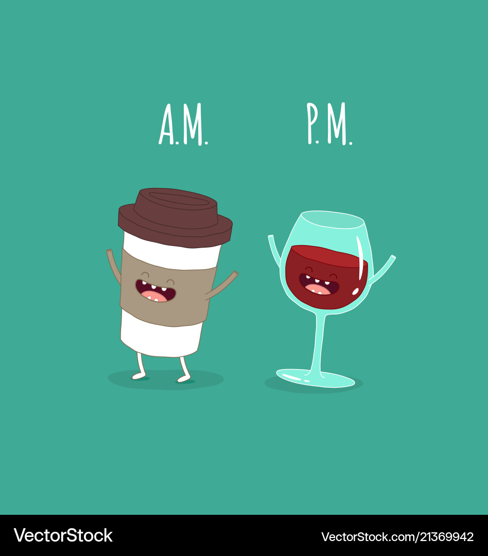 Coffee in the morning evening wine Royalty Free Vector Image