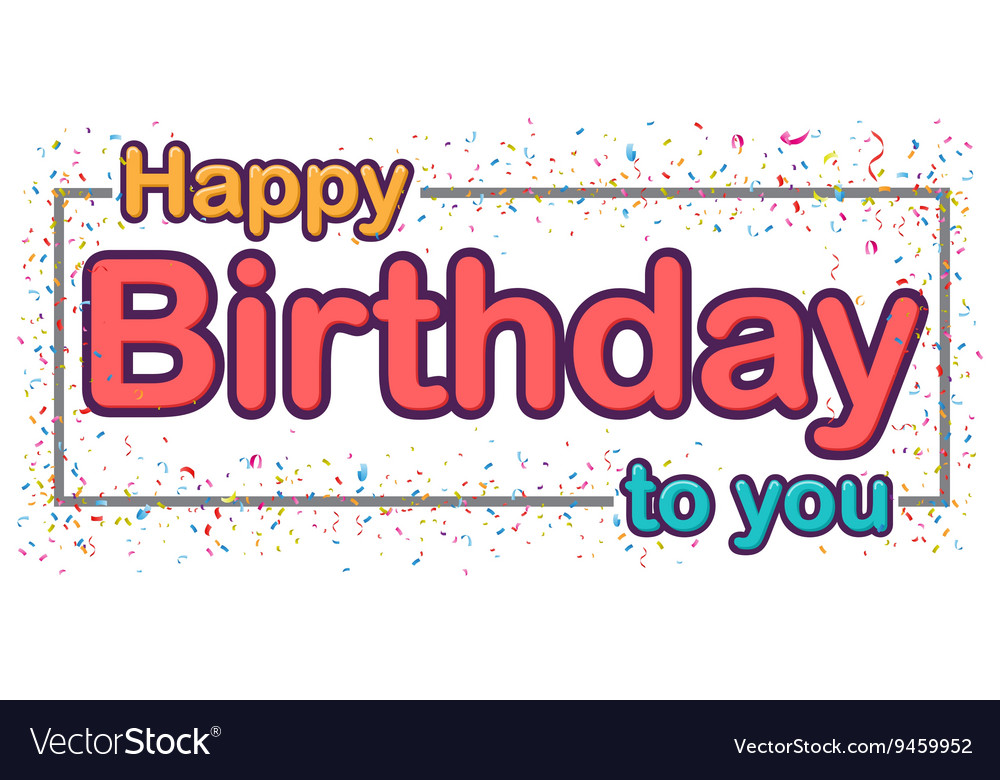 Happy birthday celebration type font design Vector Image