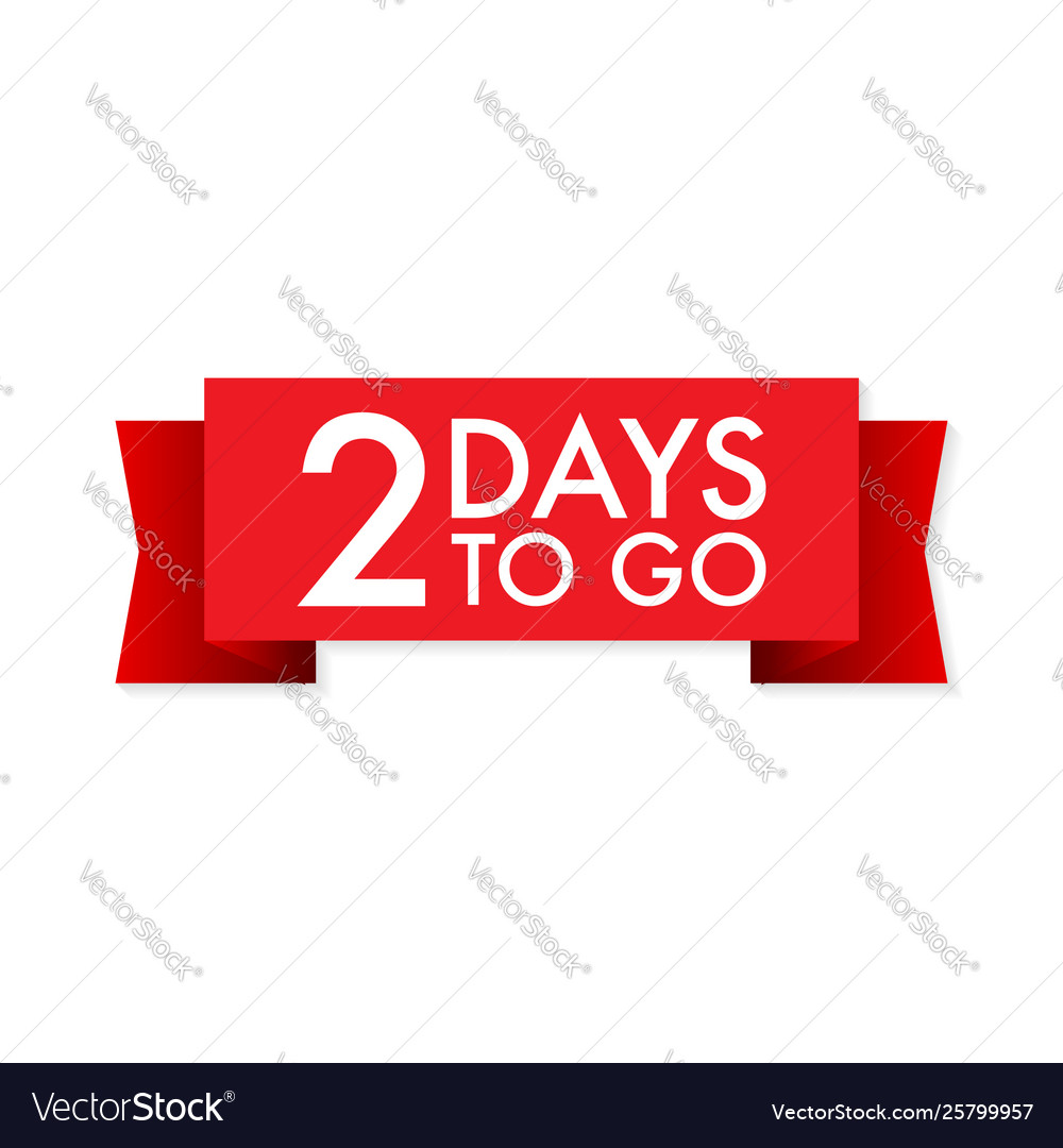 2 days to go red ribbon on white background