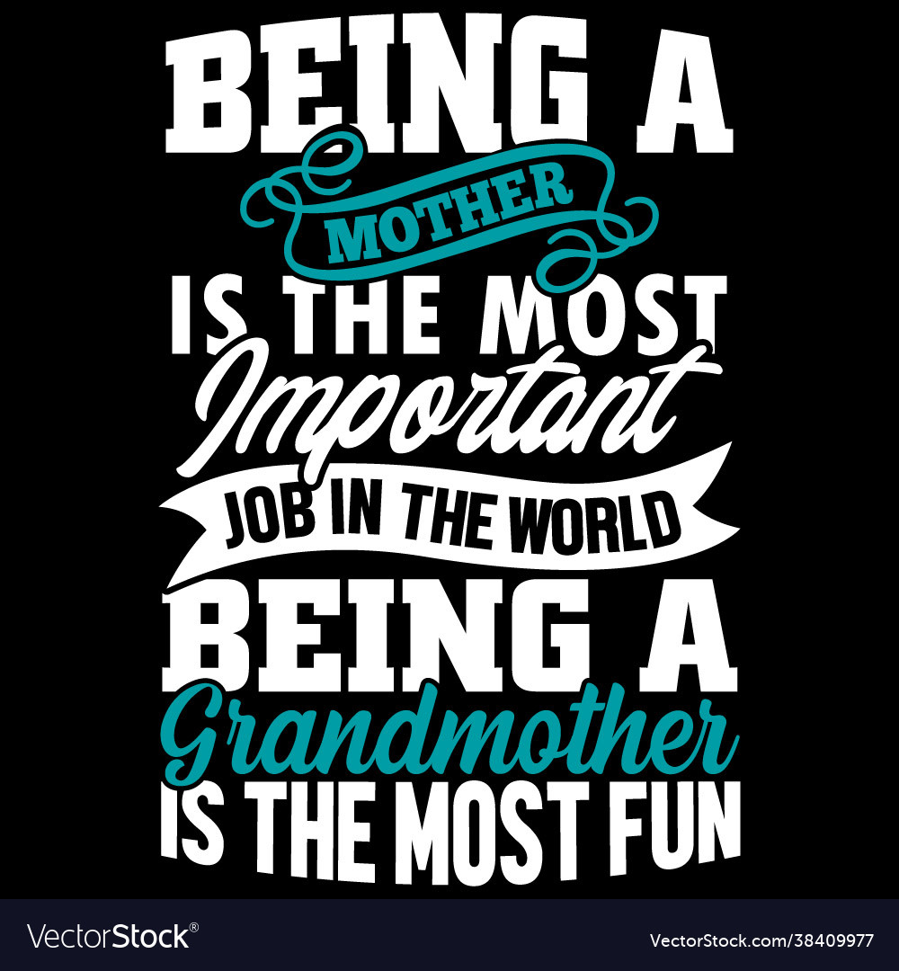 Mother is most important grandmother saying