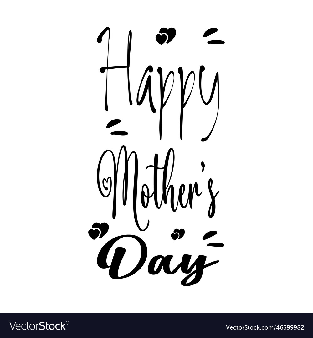 Happy mothers day quote letters Royalty Free Vector Image