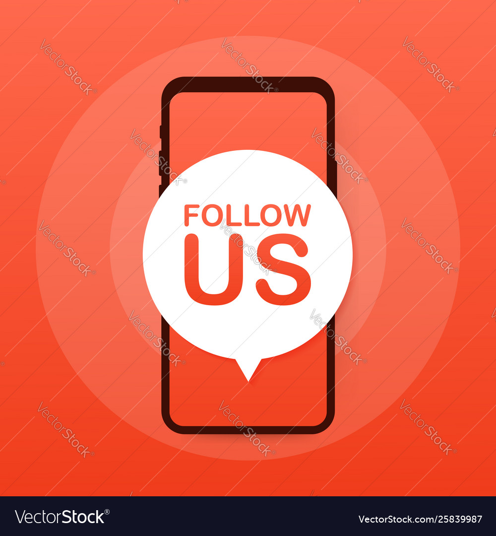 Smartphone with follow us speech bubble vector image Smartphone with follow us speech bubble