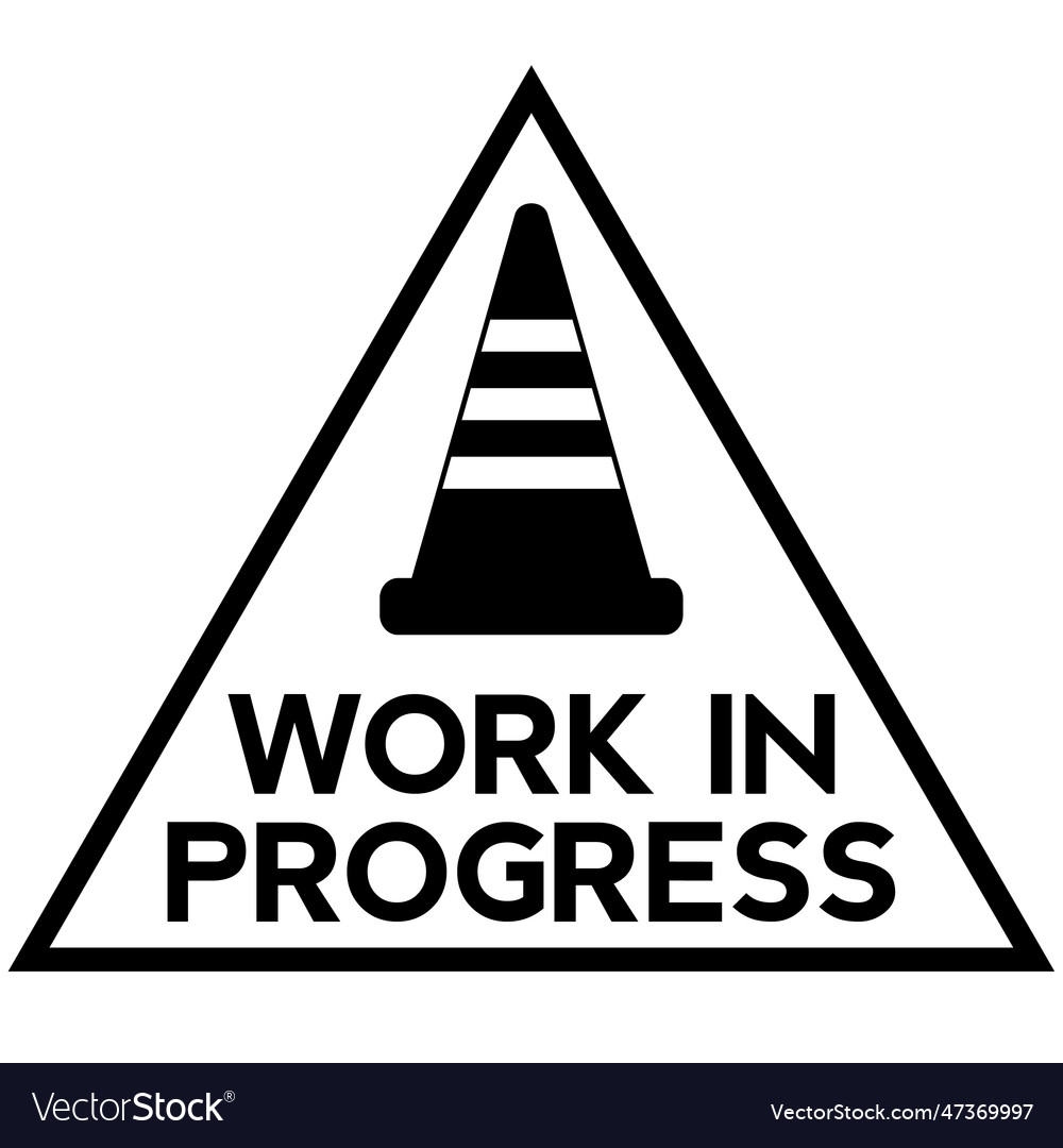 Work in progress