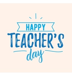 Happy teachers day typography Royalty Free Vector Image