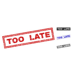 Too Late Rubber Stamp Royalty Free Vector Image