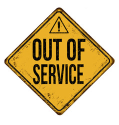 Sorry out service vintage rusty metal sign Vector Image