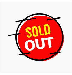 Sold out label template design Royalty Free Vector Image