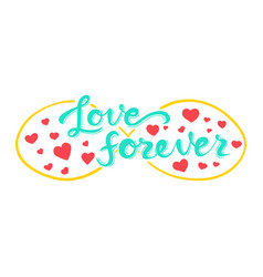 Love forever lettering quote card hand drawn Vector Image